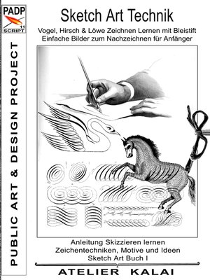 cover image of PADP-Script 11--Sketch Art Technik--Vogel, Hirsch und Löwe Zeichnen Lernen mit Bleistift--Einfache Bilder zum Nachzeichnen für Anfänger